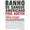 Banho de Sangue Americano de Paul Auster