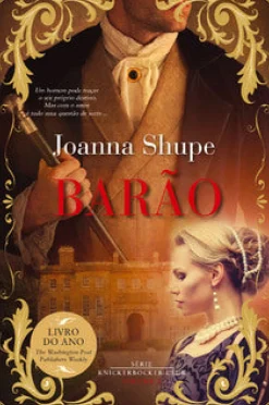 Barão de Joanna Shupe - Série Knickerbocker Club Volume 2