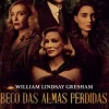 Beco das Almas Perdidas de William Lindsay Gresham