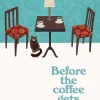 Before The Coffee Gets Cold de Toshikazu Kawaguchi