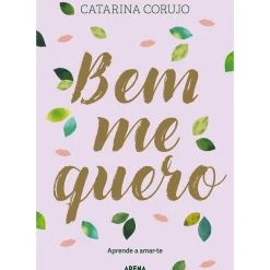 Bem Me Quero de Catarina Corujo
