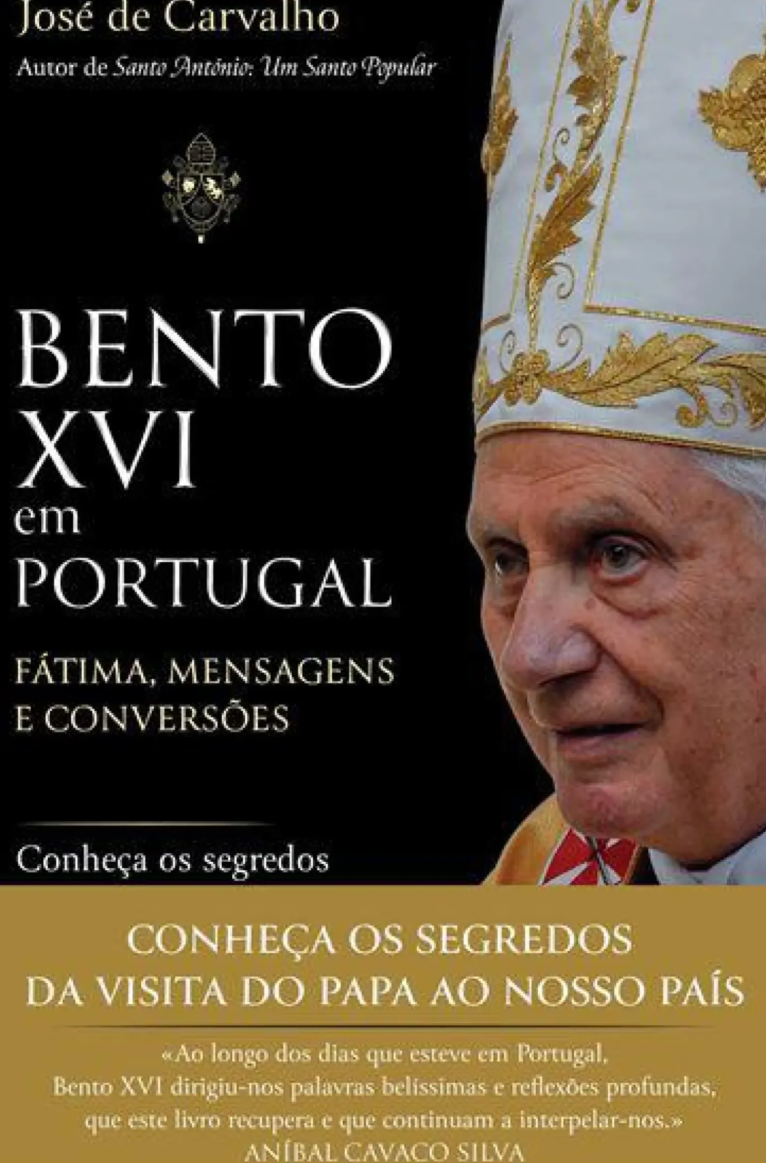 Bento XVI em Portugal de José de Carvalho - Fátima, Mensagens e Conversões