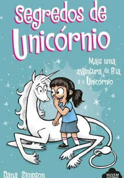 Bia e o Unicórnio - Segredos de Unicórnio de Dana Simpson N.º 10