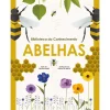 Biblioteca do Conhecimento - Livro 6: Abelhas de Cristina Banfi