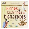 Bichos, Bichinhos e Bicharocos de Sidónio Muralha
