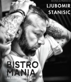 Bistromania - no Bistro Como em Casa de Ljubomir Stanisic e Mónica Franco