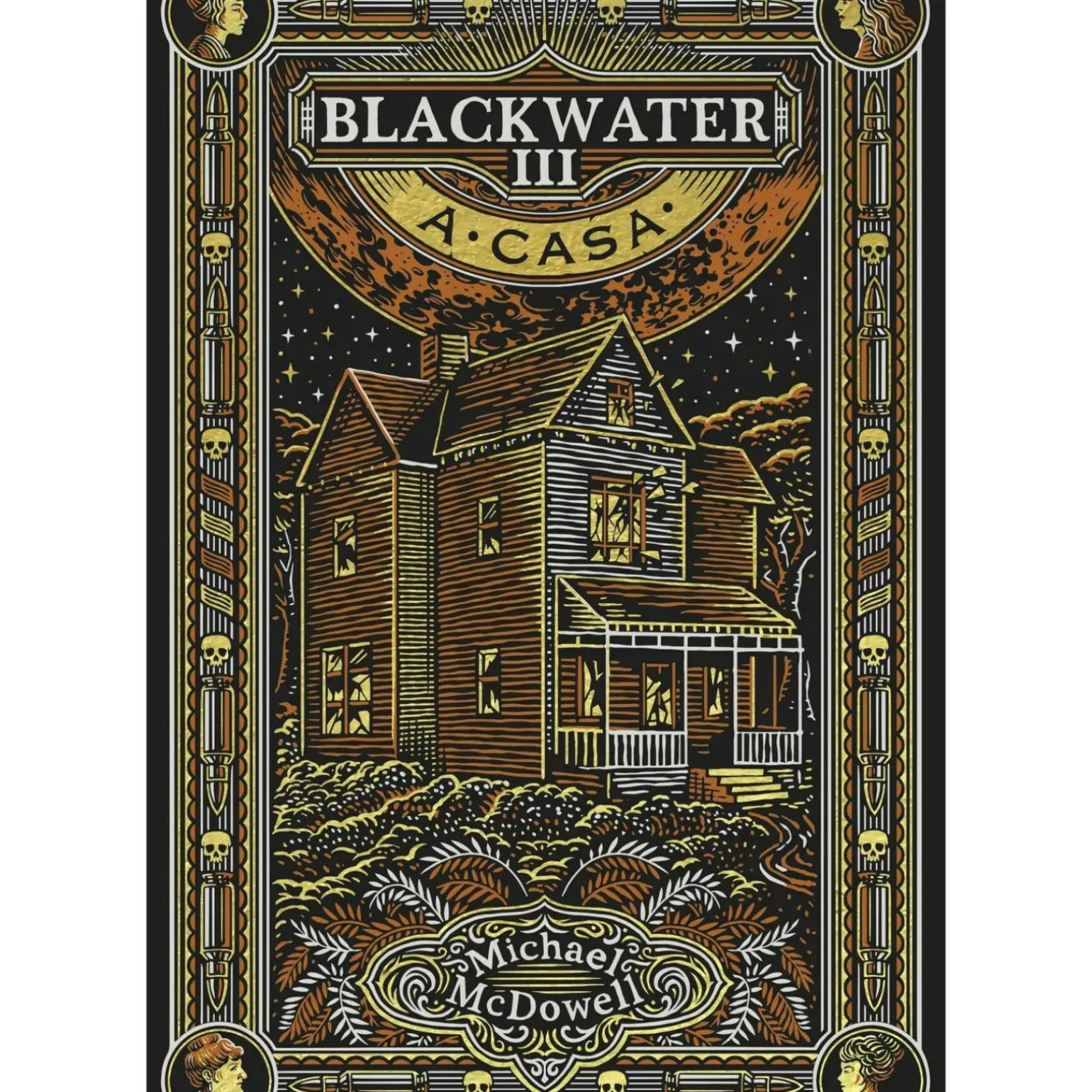 Blackwater - Livro 3: A Casa de Michael McDowell