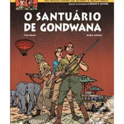 Blake e Mortimer Nº 18 - o Santuário de Gondwana de André Juillard e Yves Sente