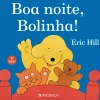 Boa Noite, Bolinha! de Eric Hill