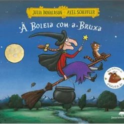 À Boleia com a Bruxa de Julia Donaldson