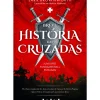 Breve História das Cruzadas de Lars Brownworth