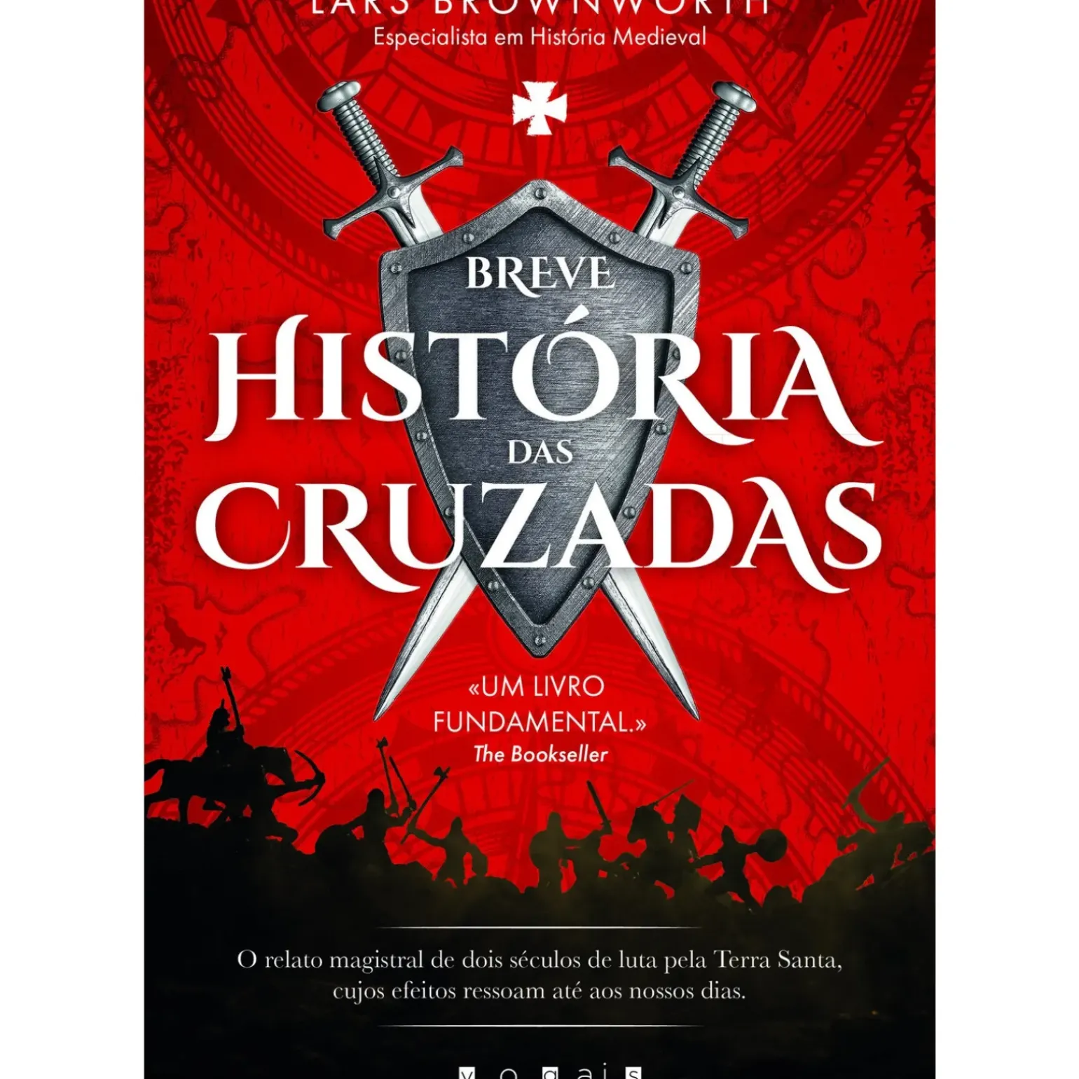 Breve História das Cruzadas de Lars Brownworth