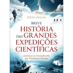 Breve História das Grandes Expedições Científicas de Jheni Osman