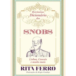 Brevíssimo Dicionário dos Snobs de Rita Ferro