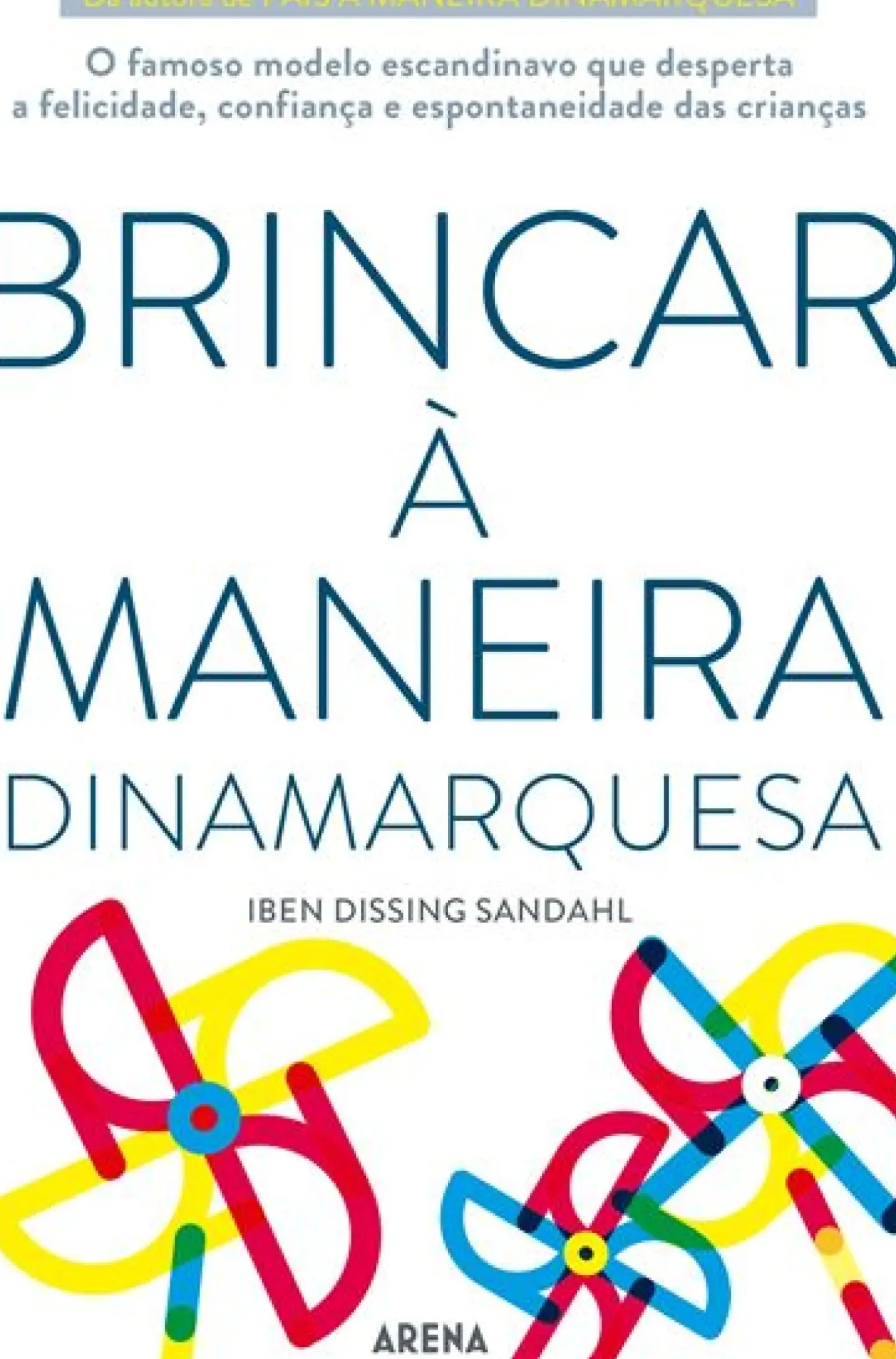 Brincar à Maneira Dinamarquesa de Iben Dissing Sandahl