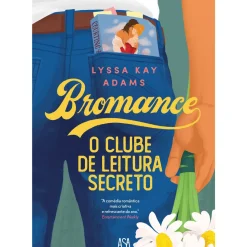 Bromance - o Clube de Leitura Secreto de Lyssa Kay Adams