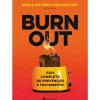 Burnout de Maria Antónia Frasquilho - Guia Completo de Prevenção e Tratamento