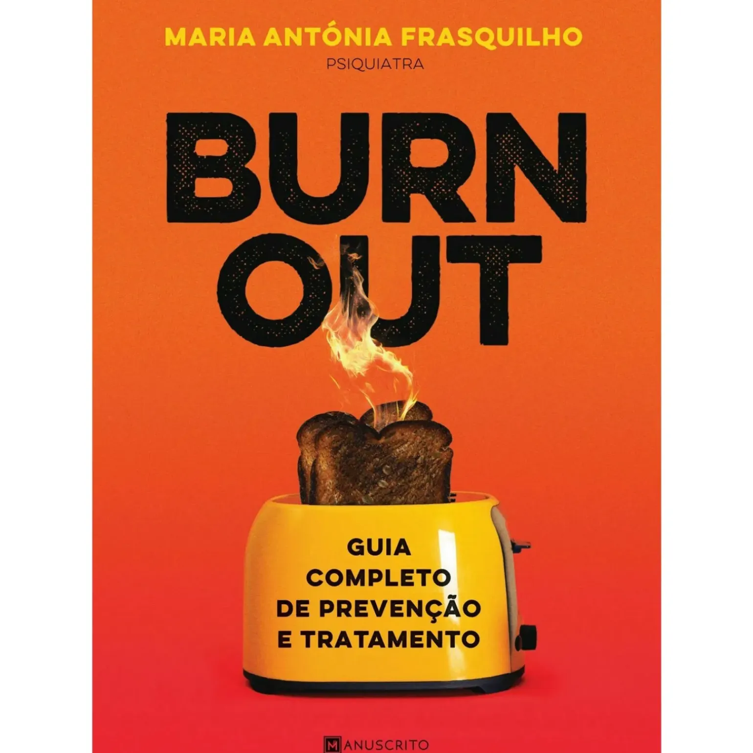 Burnout de Maria Antónia Frasquilho - Guia Completo de Prevenção e Tratamento