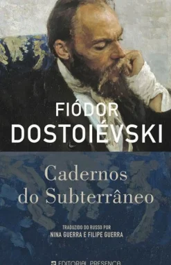 Cadernos do Subterrâneo de Fiódor Dostoiévski
