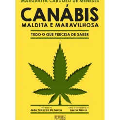 Canábis - Maldita e Maravilhosa de Margarita Cardoso de Menezes