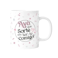 Caneca - Avó, Que Sorte Em Ter-Te Comigo