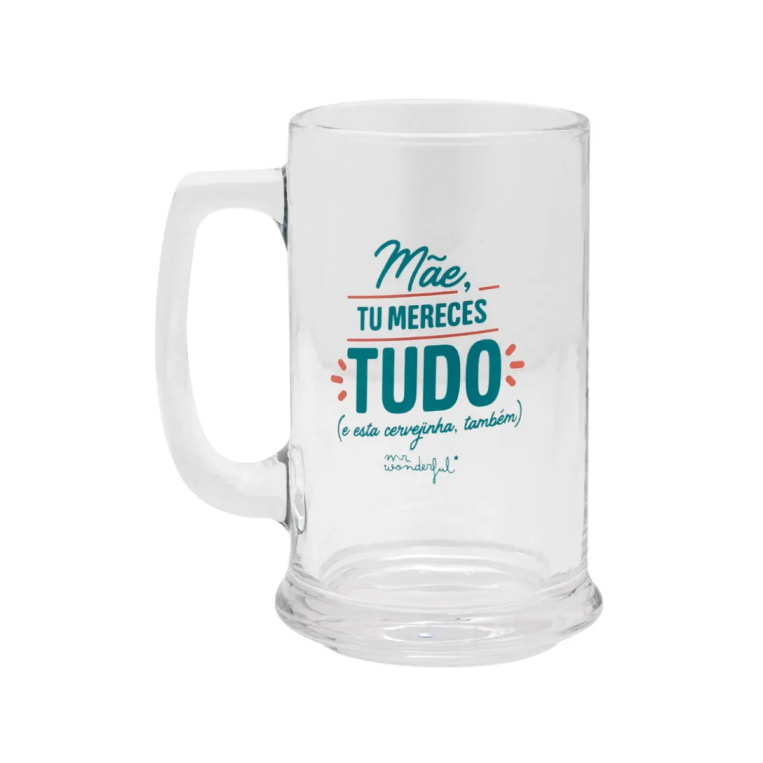 Caneca Cerveja - Mãe, Tu Mereces Tudo
