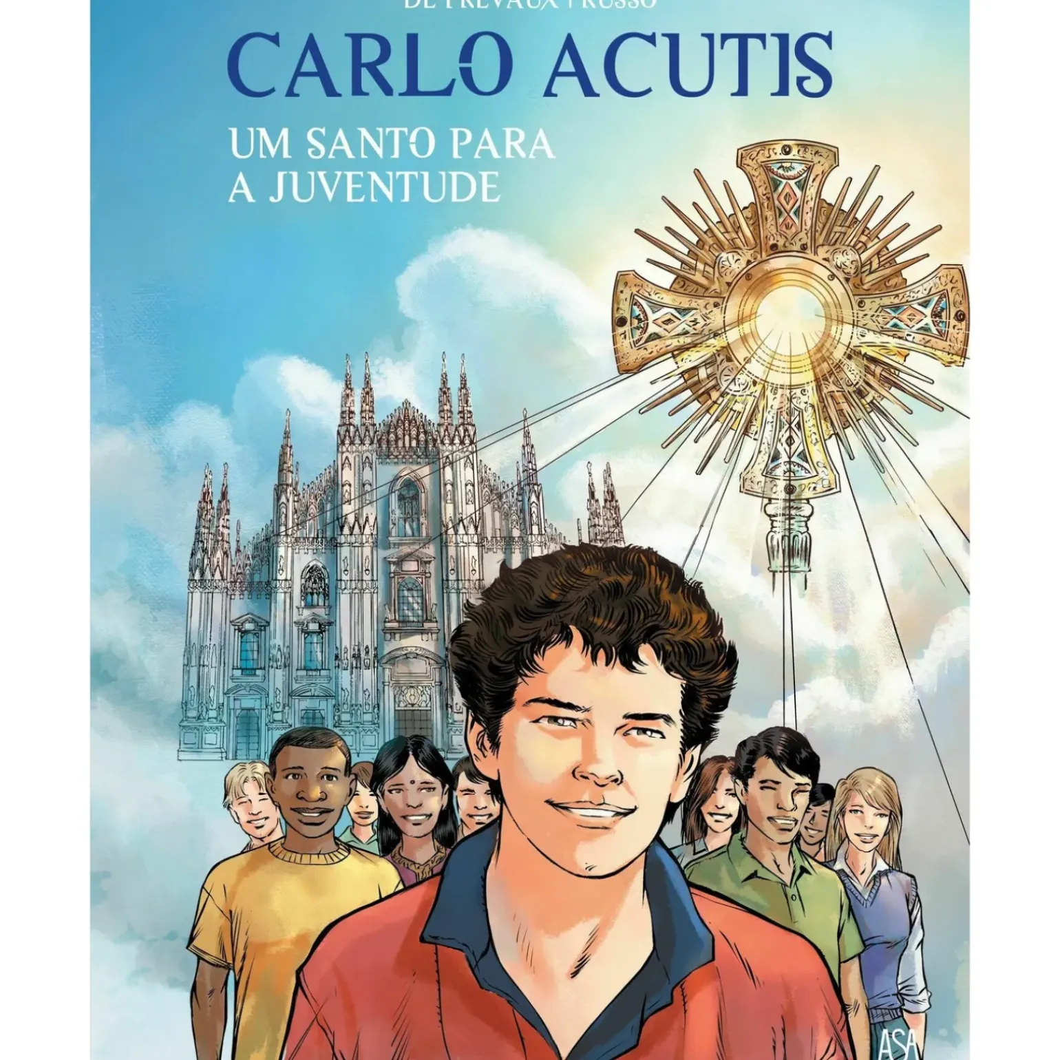 Carlo Acutis - um Santo para a Juventude de Camille W. de Prévaux e Fabrizio Russo