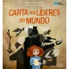 Carta aos Líderes do Mundo de Maria Inês Almeida e Flávia Lins e Silva
