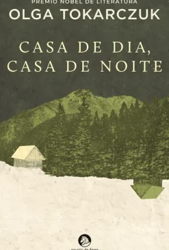 Casa de Dia, Casa de Noite de Olga Tokarczuk