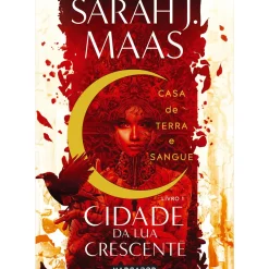 Casa de Terra e Sangue - Cidade da Lua Crescente 1 de Sarah J. Maas de Sarah J. Maas