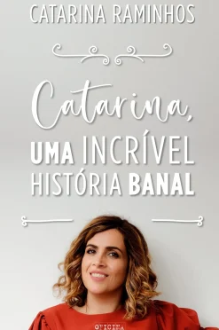 Catarina, uma Incrível História Banal de Catarina Raminhos