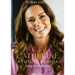 Catherine, a Futura Rainha de Robert Jobson