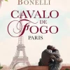 Cavalo de Fogo - Paris de Florencia Bonelli