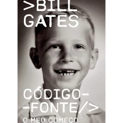 Código-Fonte de Bill Gates - O Meu Começo