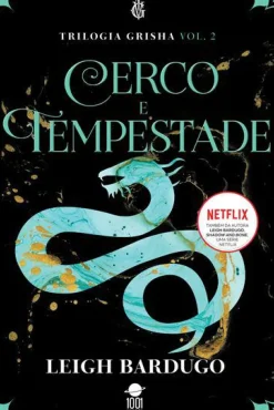 Cerco e Tempestade de Leigh Bardugo - Grisha Volume 2