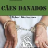 Cães Danados de Robert Muchamore - CHERUB - Livro 8