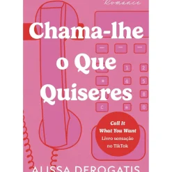Chama-lhe o que Quiseres de Alissa Derogatis