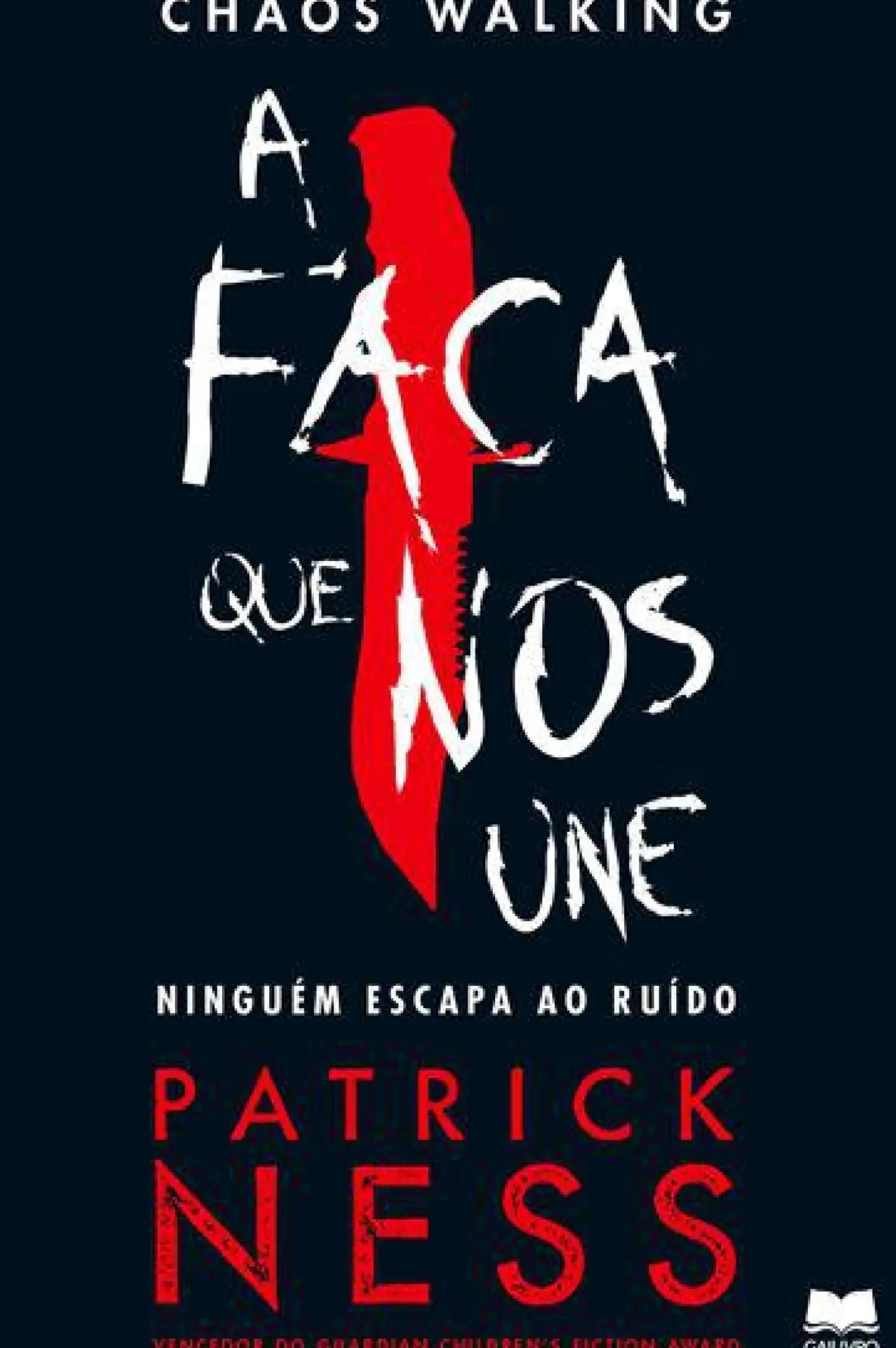 Chaos Walking de Patrick Ness - A Faca que nos Une