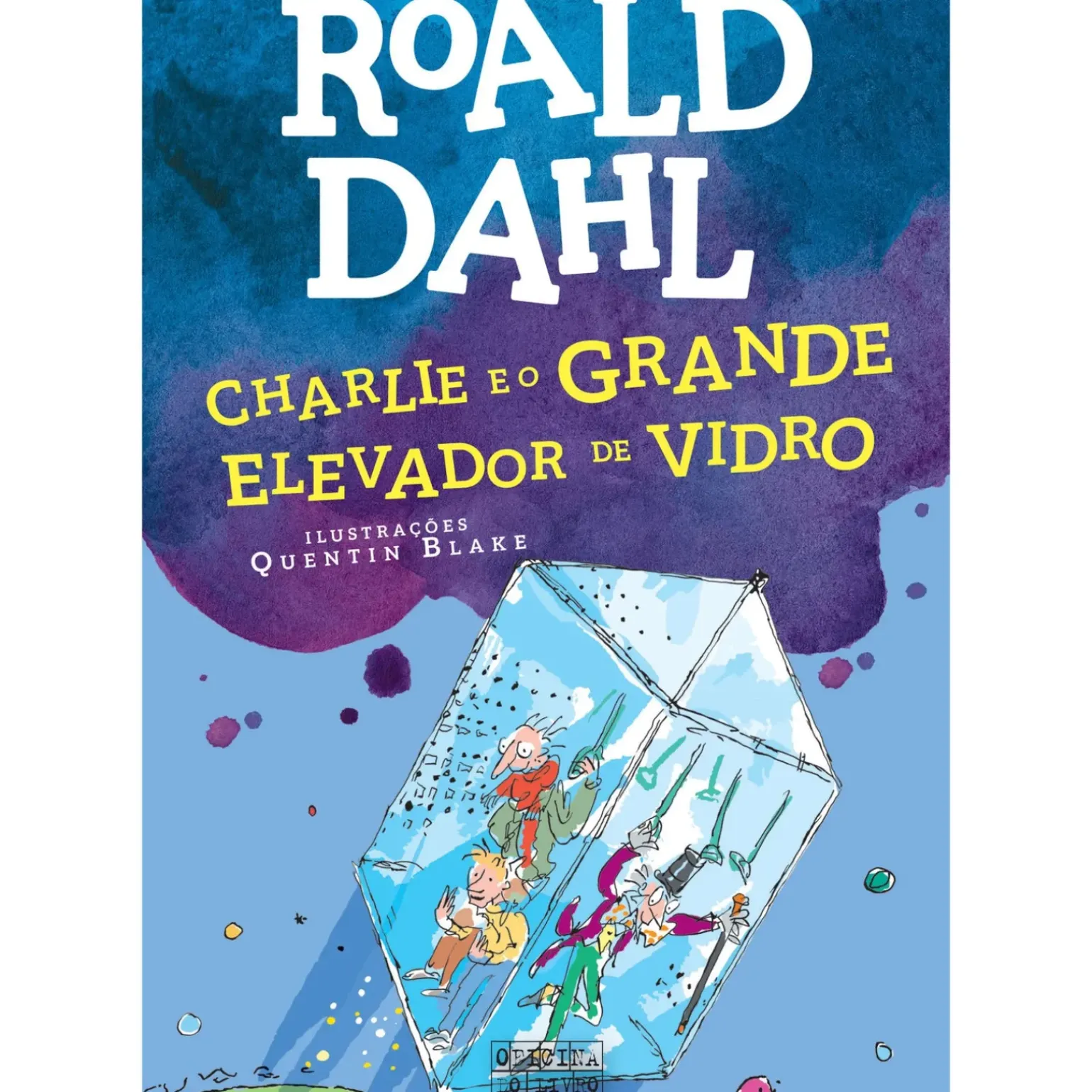 Charlie e o Grande Elevador de Vidro de Roald Dahl