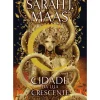 Cidade da Lua Crescente - Livro 3: Casa de Chama e Sombra de Sarah J. Maas