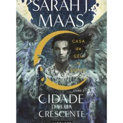 Cidade da Lua Crescente - Livro 2: Casa de Céu e Sopro de Sarah J. Maas