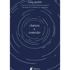 clareza e Conexão de Yung Pueblo
