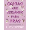 Coisas que Deixámos para Trás de Lucy Score