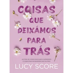 Coisas que Deixámos para Trás de Lucy Score