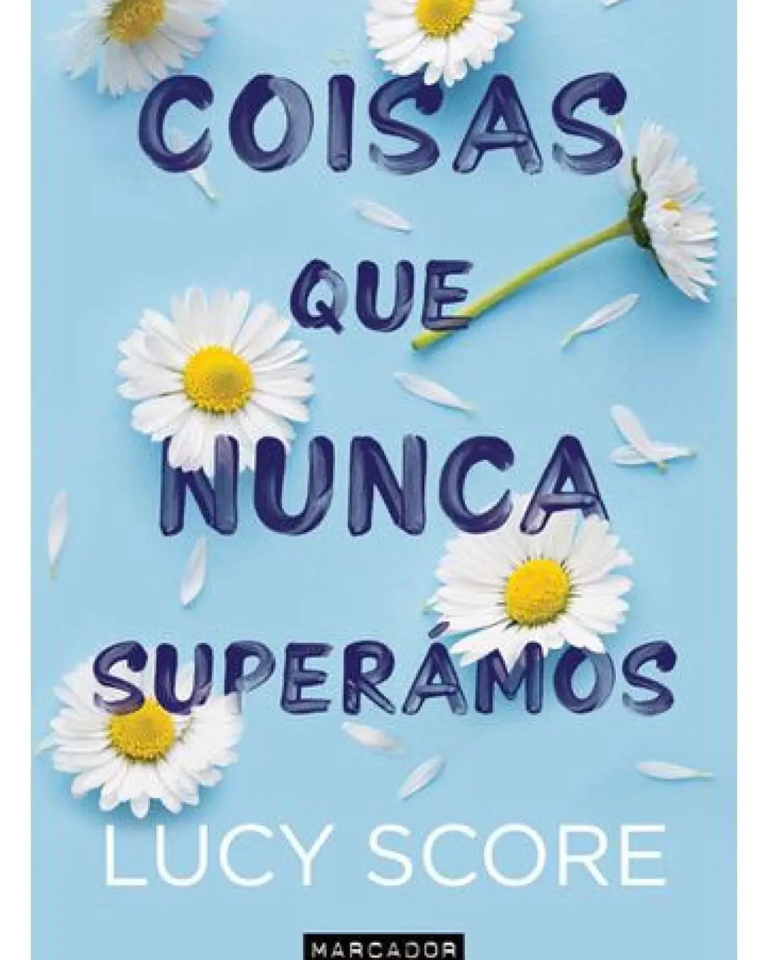 Coisas que Nunca Superámos de Lucy Score