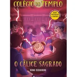 Colégio do Templo - o Cálice Sagrado de Nuno Bernardo - N.º 6