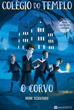 Colégio do Templo - o Corvo de Nuno Bernardo
