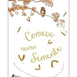 Começa Numa Semente de Laura Knowles - (2ª Edição)