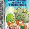 Com Mil Ossinhos, Aguenta Aí o Brontossauro! de Geronimo Stilton - Nº.6
