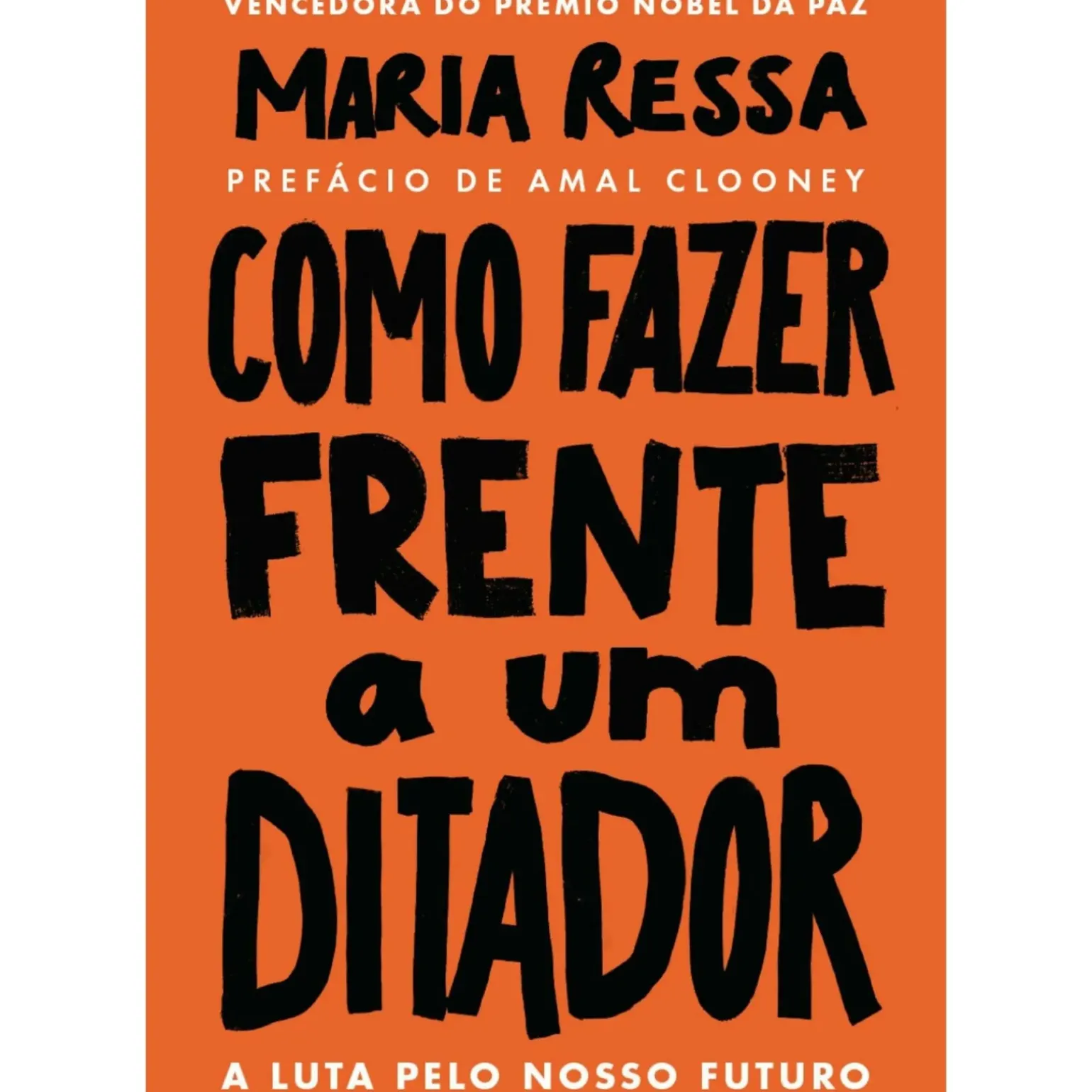 Como Fazer Frente a um Ditador de Maria Ressa - A Luta Pelo Nosso Futuro